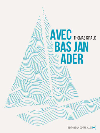 WEB-Avec-Bas-Jan-Ader-Thomas-Giraud